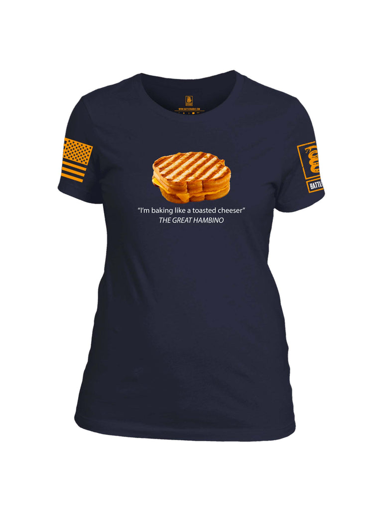 Battleraddle Im Baking Like A Toasted Cheeser The Great Hambino Orange Sleeve Print Womens Cotton Crew Neck T Shirt