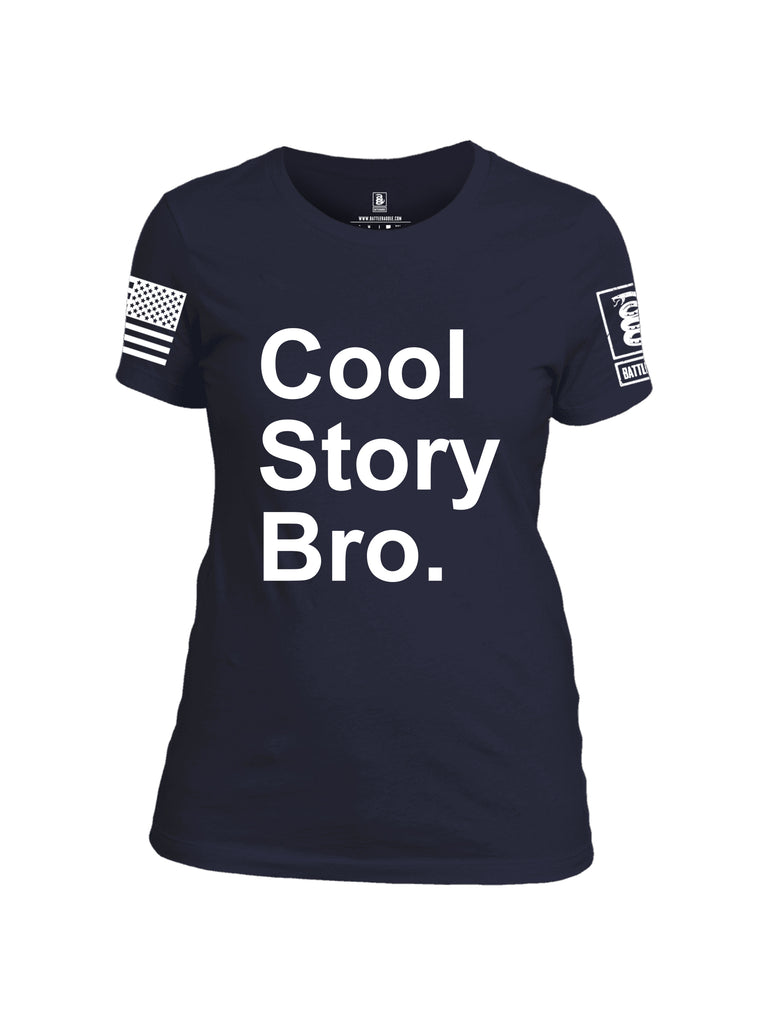 Battleraddle Cool Story Bro White Sleeve Print Womens Cotton Crew Neck T Shirt
