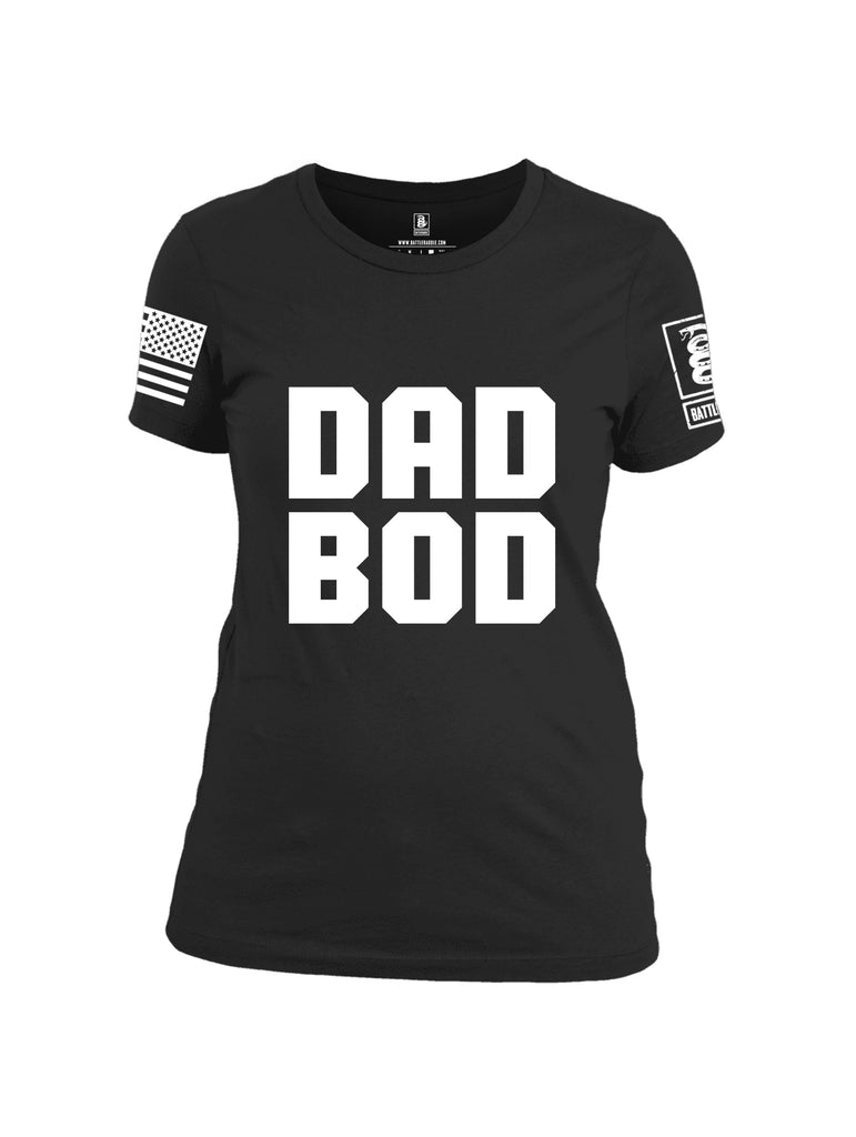 Battleraddle Dad Bod White Sleeve Print Womens Cotton Crew Neck T Shirt