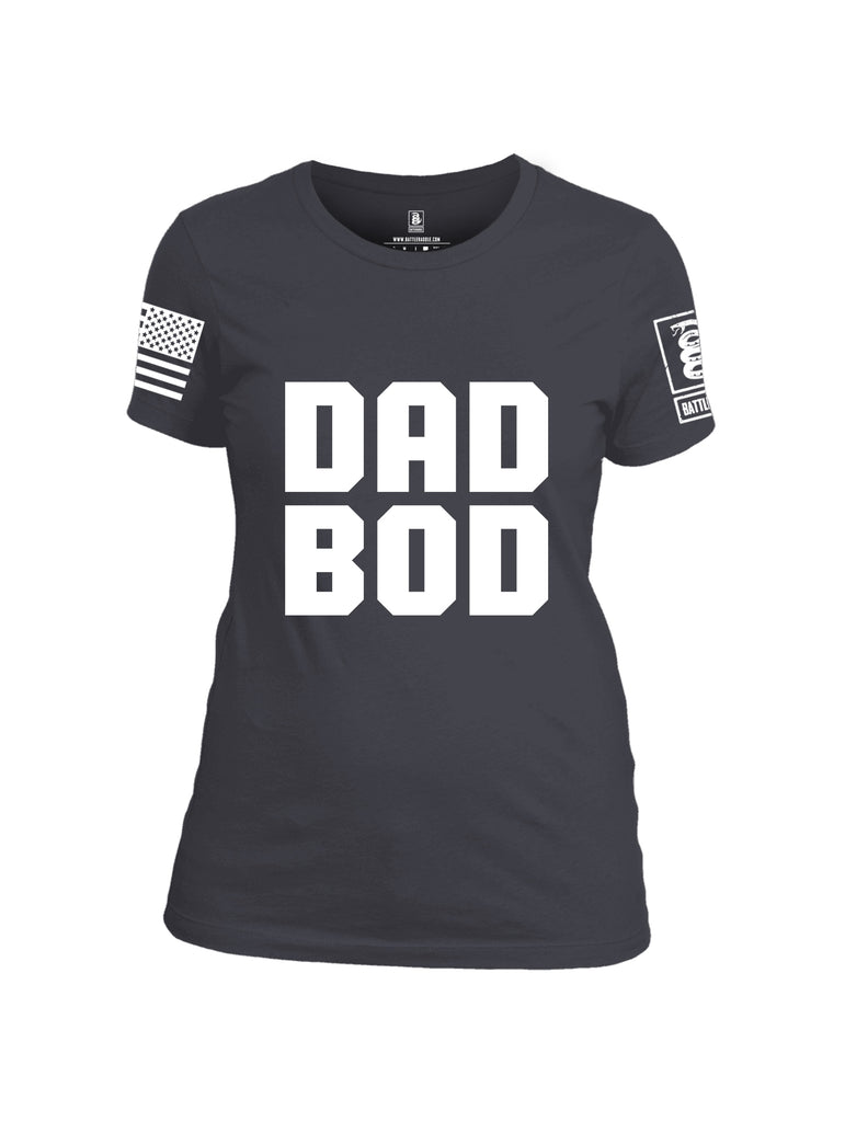 Battleraddle Dad Bod White Sleeve Print Womens Cotton Crew Neck T Shirt
