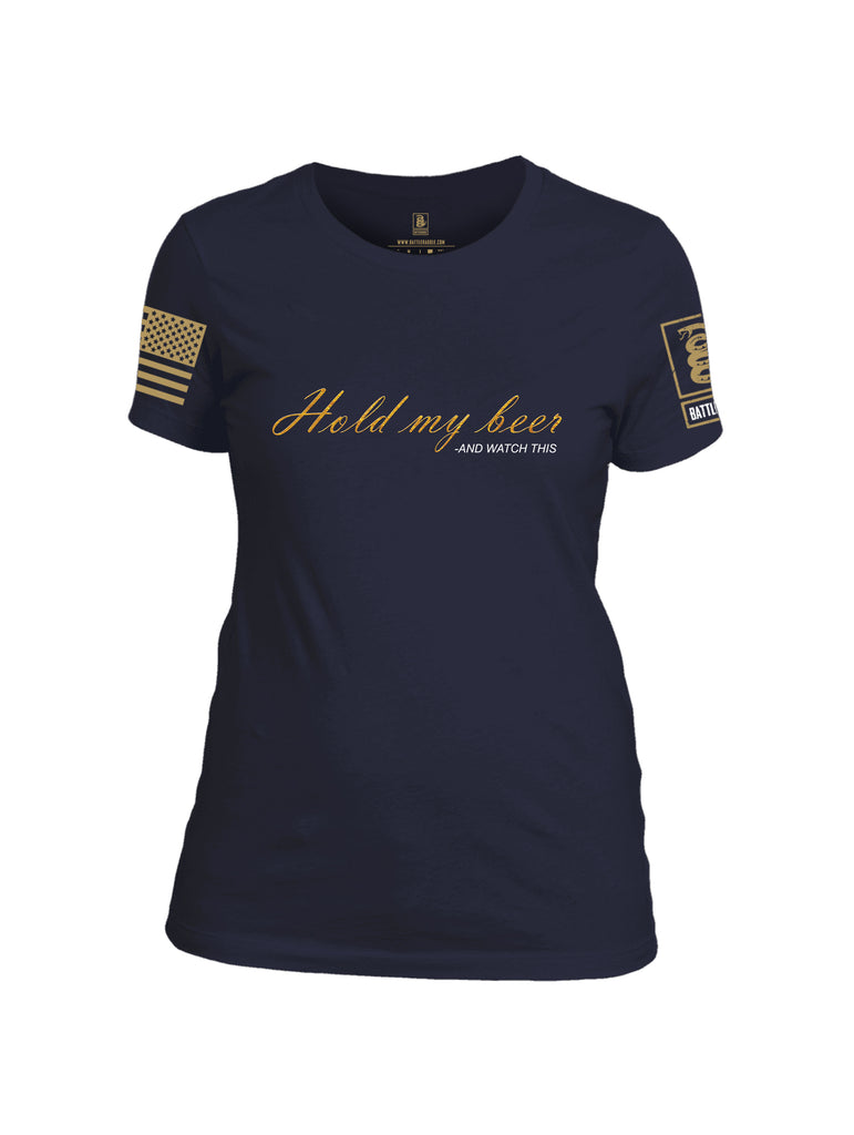 Battleraddle Hold My Beer And Watch This Brass Sleeve Print Womens Cotton Crew Neck T Shirt