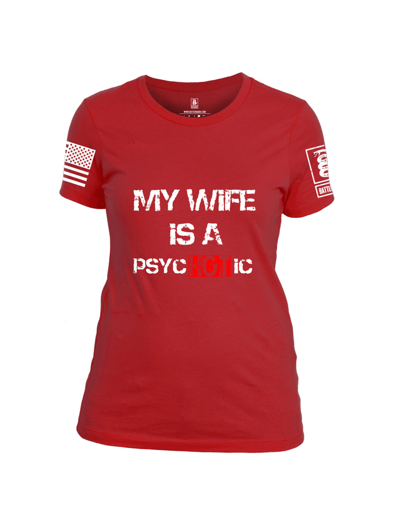 Battleraddle My Wife Is Psychotic White Sleeve Print Womens Cotton Crew Neck T Shirt