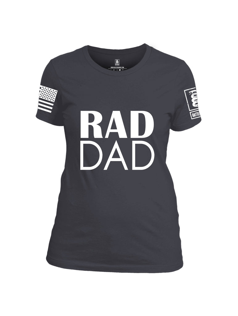 Battleraddle Rad Dad White Sleeve Print Womens Cotton Crew Neck T Shirt