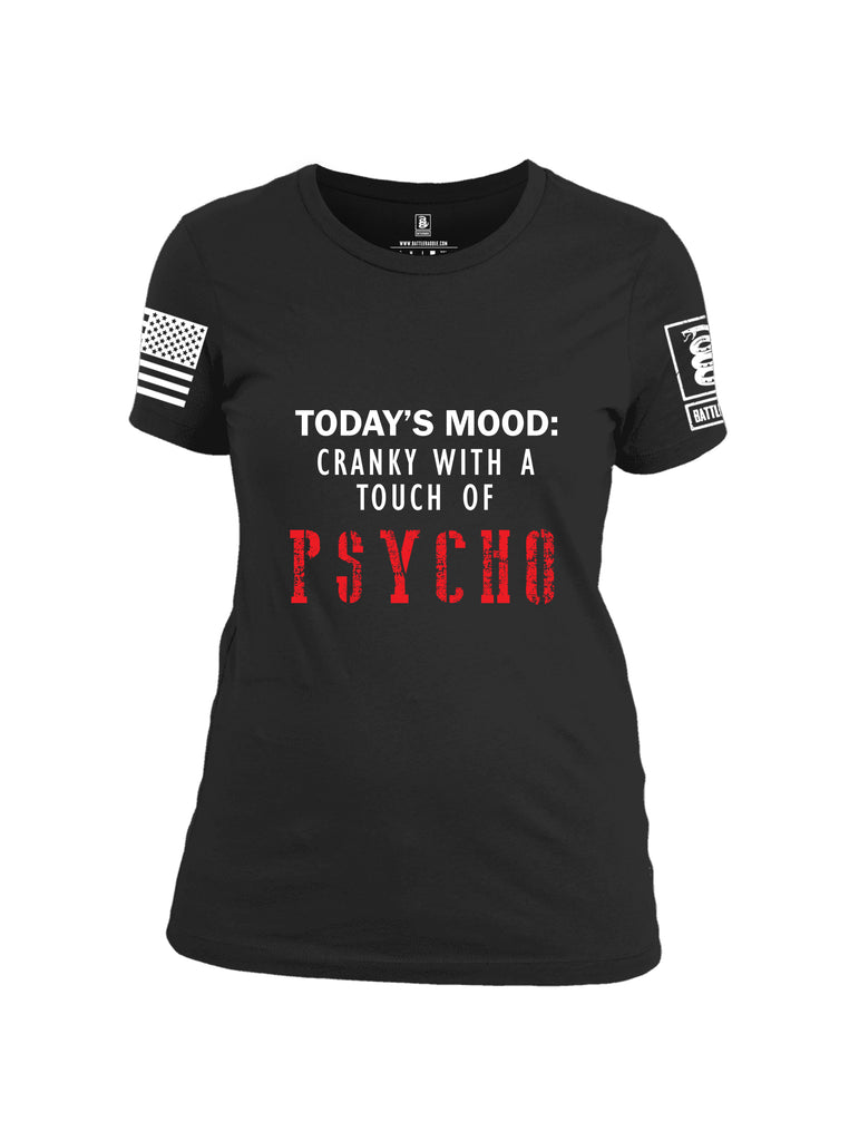 Battleraddle Todays Mood Cranky With A Touch Of Psycho White Sleeve Print Womens Cotton Crew Neck T Shirt