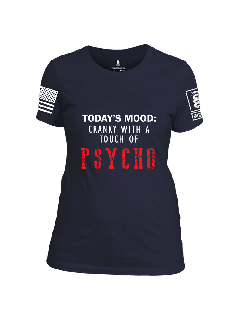 Battleraddle Todays Mood Cranky With A Touch Of Psycho White Sleeve Print Womens Cotton Crew Neck T Shirt