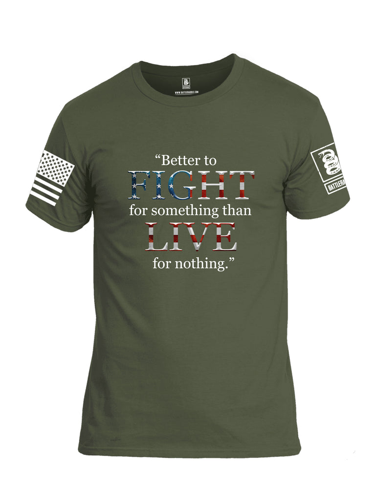 Battleraddle Better To Fight For Something Than To Live For Nothing White Sleeve Print Mens Cotton Crew Neck T Shirt