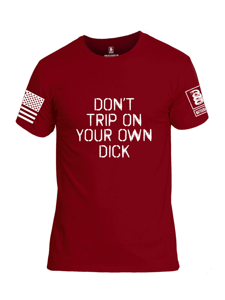 Battleraddle Dont Trip on Your Own Dick White Sleeve Print Mens Cotton Crew Neck T Shirt