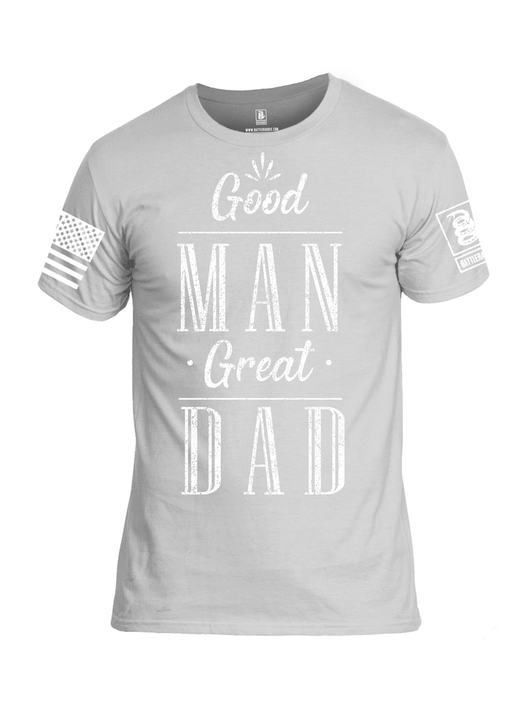 Battleraddle Good Man Great Dad White Sleeve Print Mens Cotton Crew Neck T Shirt