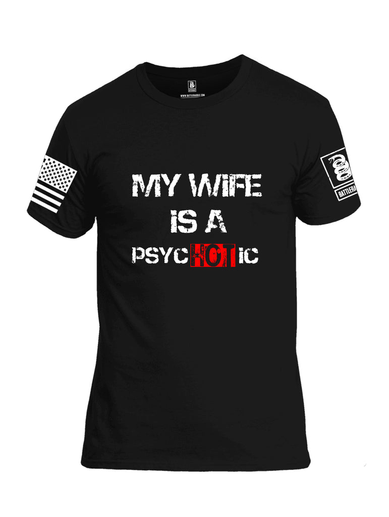 Battleraddle My Wife Is Psychotic White Sleeve Print Mens Cotton Crew Neck T Shirt