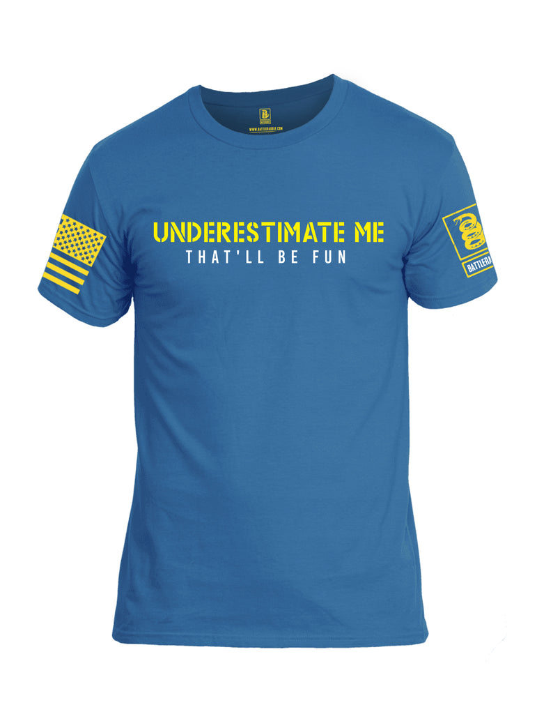 Battleraddle Underestimate Me That Will Be Fun Yellow Sleeve Print Mens Cotton Crew Neck T Shirt