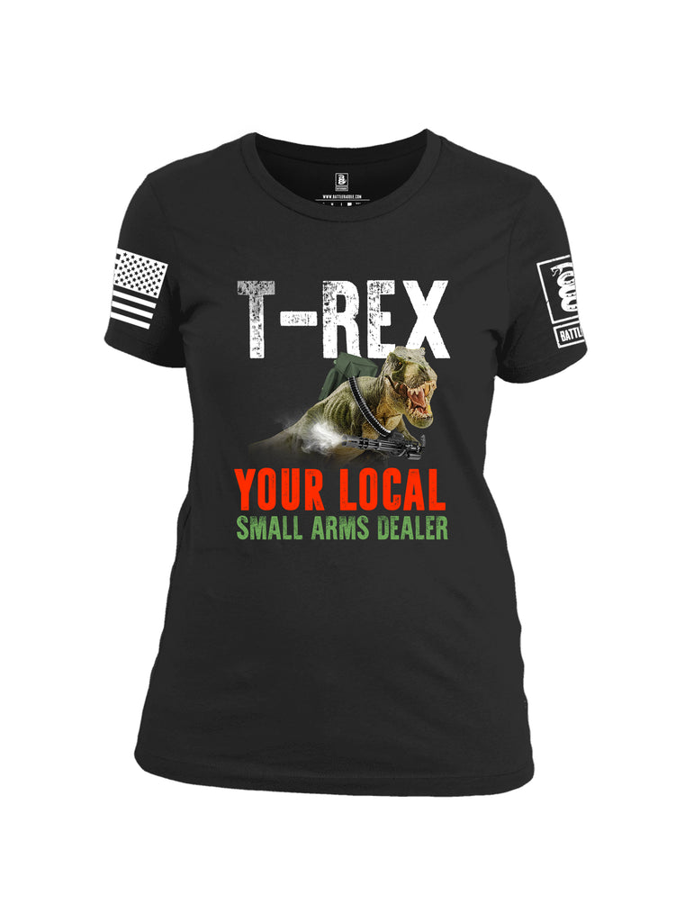 Battleraddle T-Rex Your Local Small Arms Dealer White Sleeve Print Womens Cotton Crew Neck T Shirt
