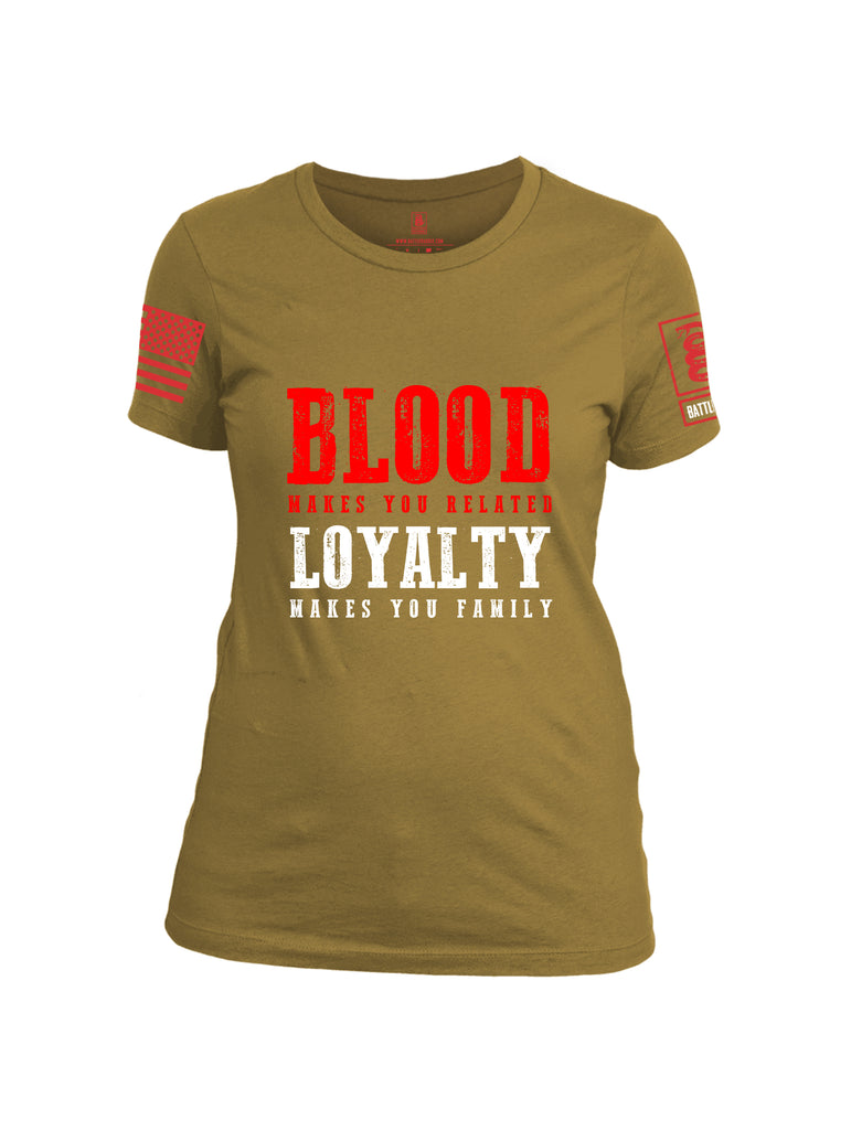 Battleraddle Blood Makes You Related Loyalty Makes You Family Red Sleeve Print Womens Cotton Crew Neck T Shirt