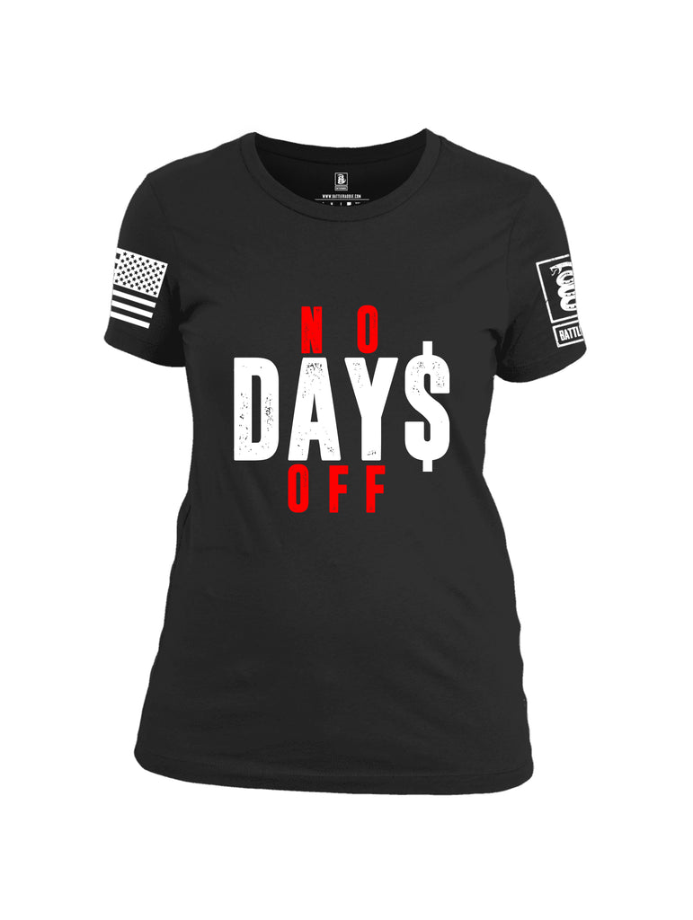 Battleraddle No Days Off White Sleeve Print Womens Cotton Crew Neck T Shirt