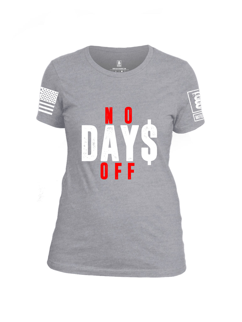 Battleraddle No Days Off White Sleeve Print Womens Cotton Crew Neck T Shirt