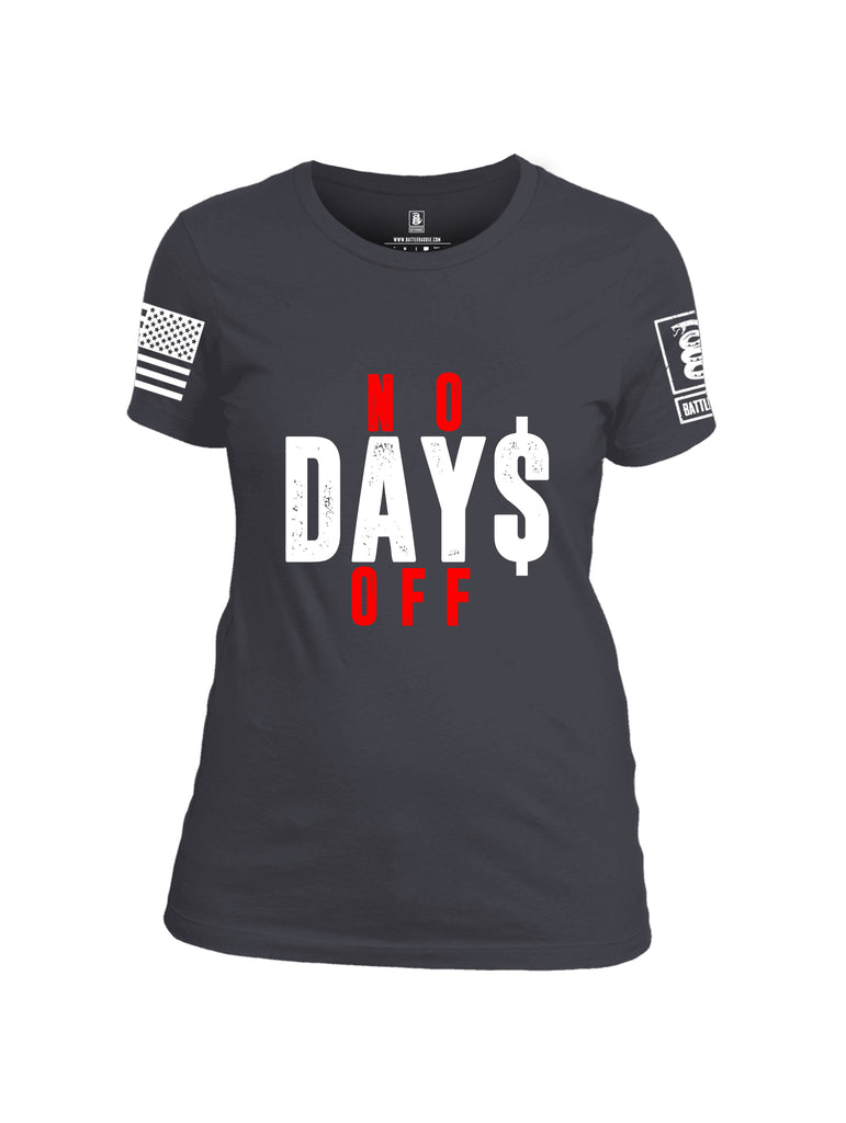 Battleraddle No Days Off White Sleeve Print Womens Cotton Crew Neck T Shirt