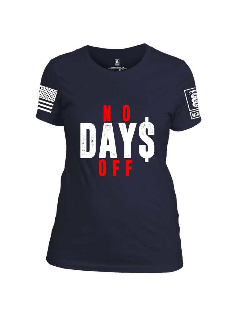 Battleraddle No Days Off White Sleeve Print Womens Cotton Crew Neck T Shirt