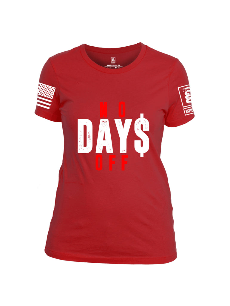 Battleraddle No Days Off White Sleeve Print Womens Cotton Crew Neck T Shirt