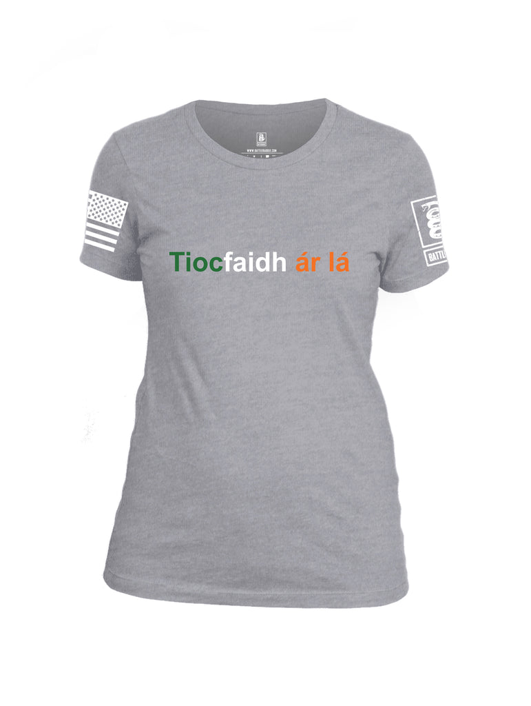 Battleraddle Tiocfaidh ar la with Irish Flag Green White Orange Letters White Sleeve Print Womens Cotton Crew Neck T Shirt