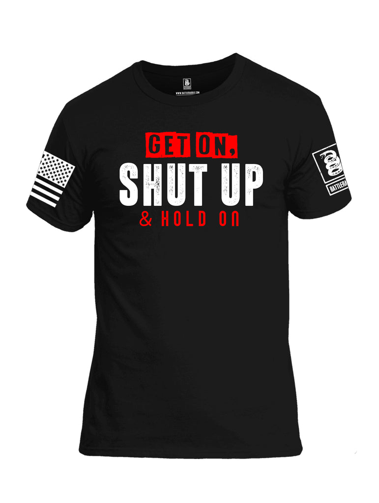 Battleraddle Get On Shut Up And Hold On White Sleeve Print Mens Cotton Crew Neck T Shirt