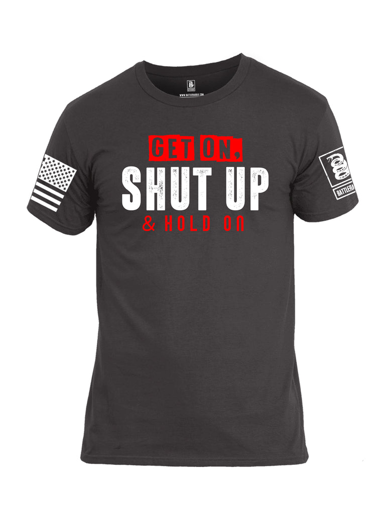 Battleraddle Get On Shut Up And Hold On White Sleeve Print Mens Cotton Crew Neck T Shirt
