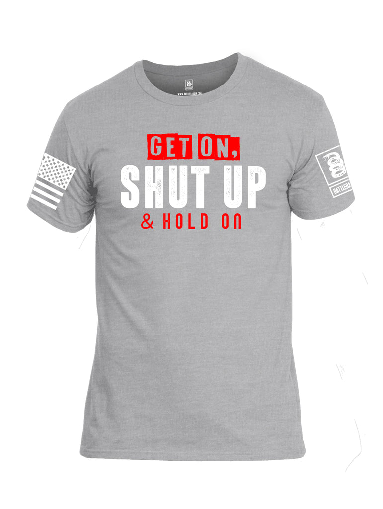 Battleraddle Get On Shut Up And Hold On White Sleeve Print Mens Cotton Crew Neck T Shirt