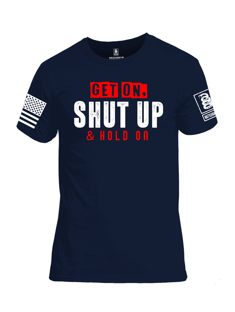 Battleraddle Get On Shut Up And Hold On White Sleeve Print Mens Cotton Crew Neck T Shirt