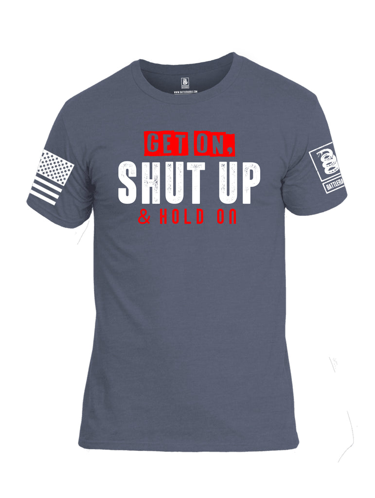 Battleraddle Get On Shut Up And Hold On White Sleeve Print Mens Cotton Crew Neck T Shirt