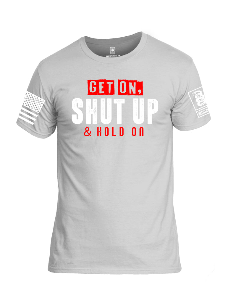 Battleraddle Get On Shut Up And Hold On White Sleeve Print Mens Cotton Crew Neck T Shirt