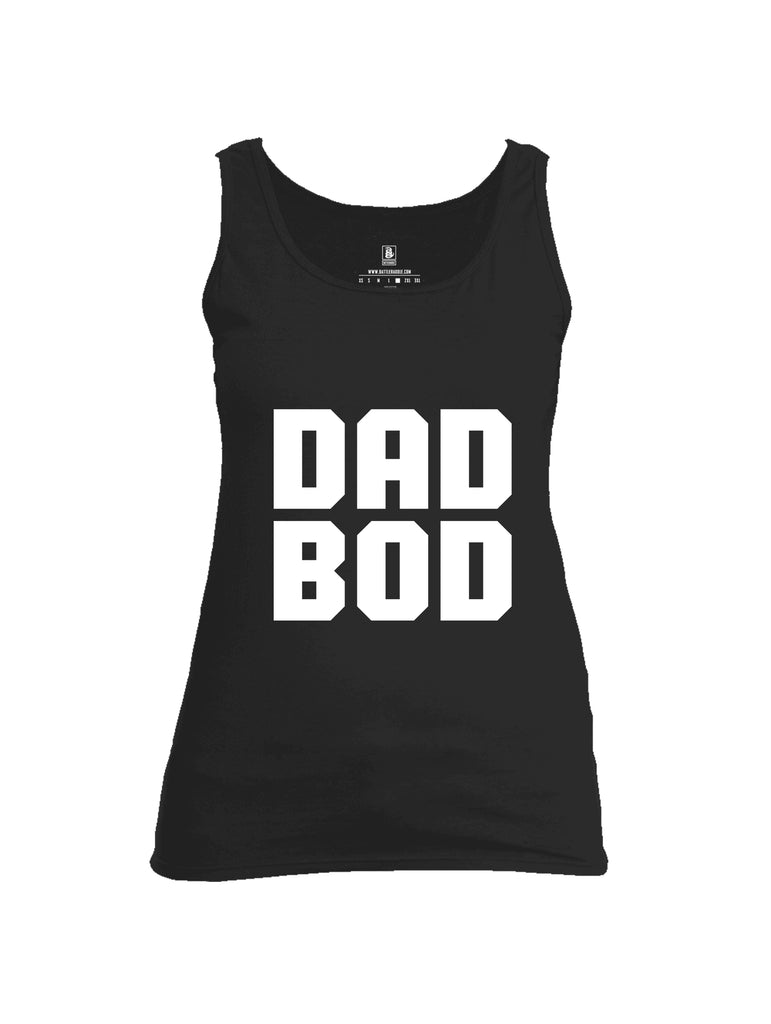 Battleraddle Dad Bod Womens Cotton Tank Top