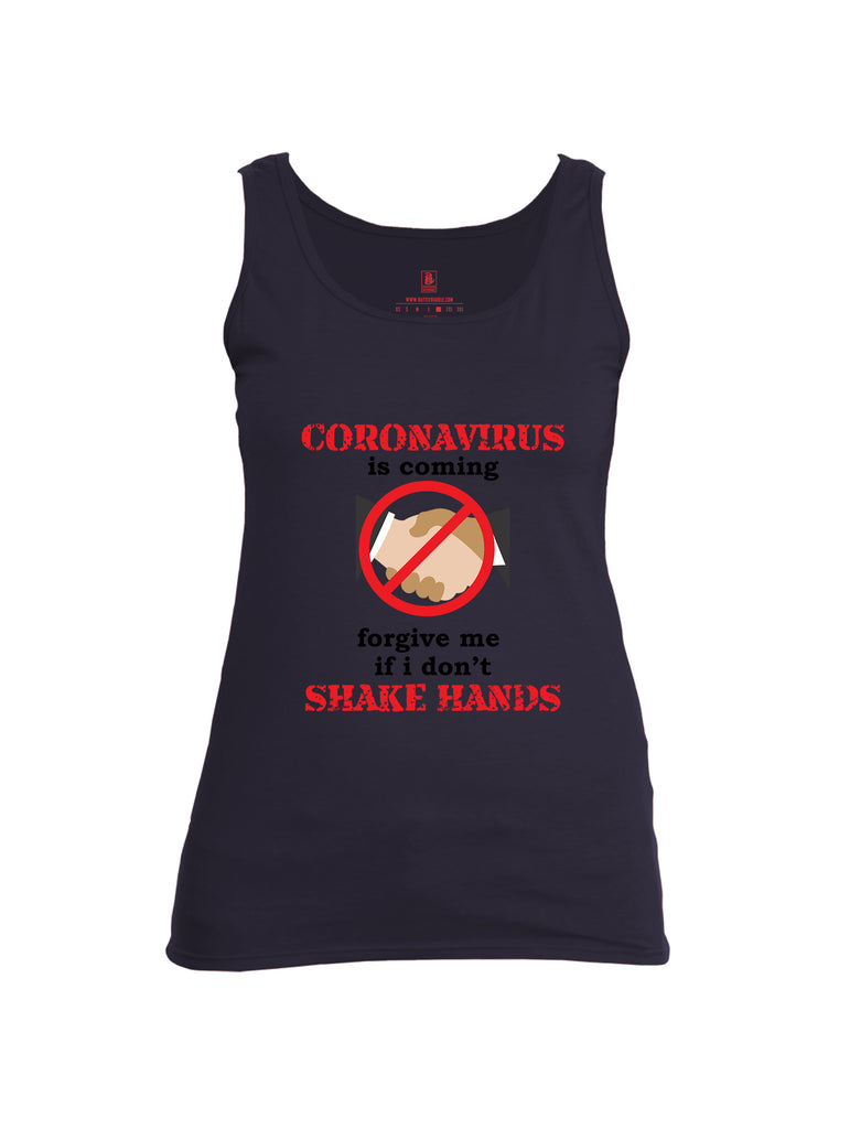 Battleraddle Corona Virus Is Coming Forgive Me If I Dont Shake Hands Womens Cotton Tank Top