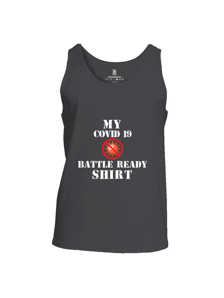 Battleraddle My COVID 19 Battle Ready Shirt Mens Cotton Tank Top