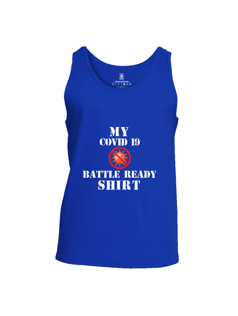 Battleraddle My COVID 19 Battle Ready Shirt Mens Cotton Tank Top