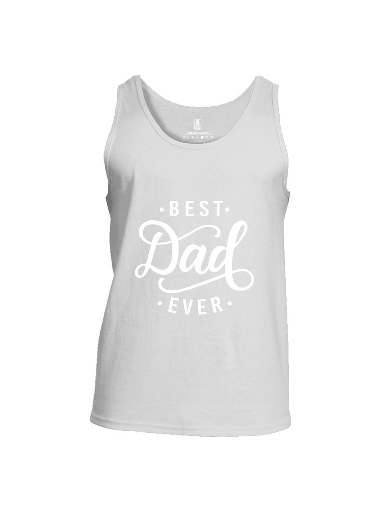 Battleraddle Best Dad Ever Mens Cotton Tank Top