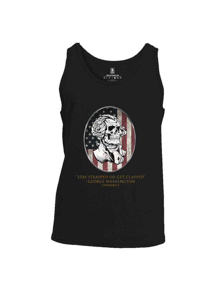 Battleraddle Stay Strapped Or Get Clapped George Washington Mens Cotton Tank Top