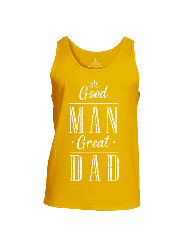 Battleraddle Good Man Great Dad Mens Cotton Tank Top