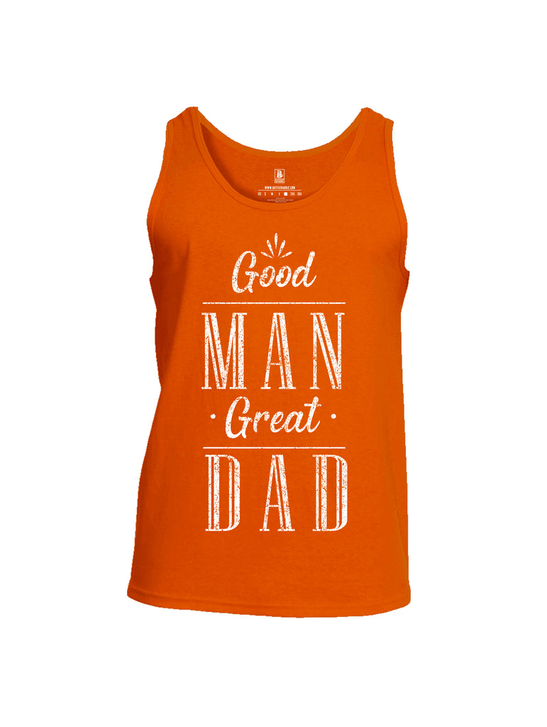 Battleraddle Good Man Great Dad Mens Cotton Tank Top