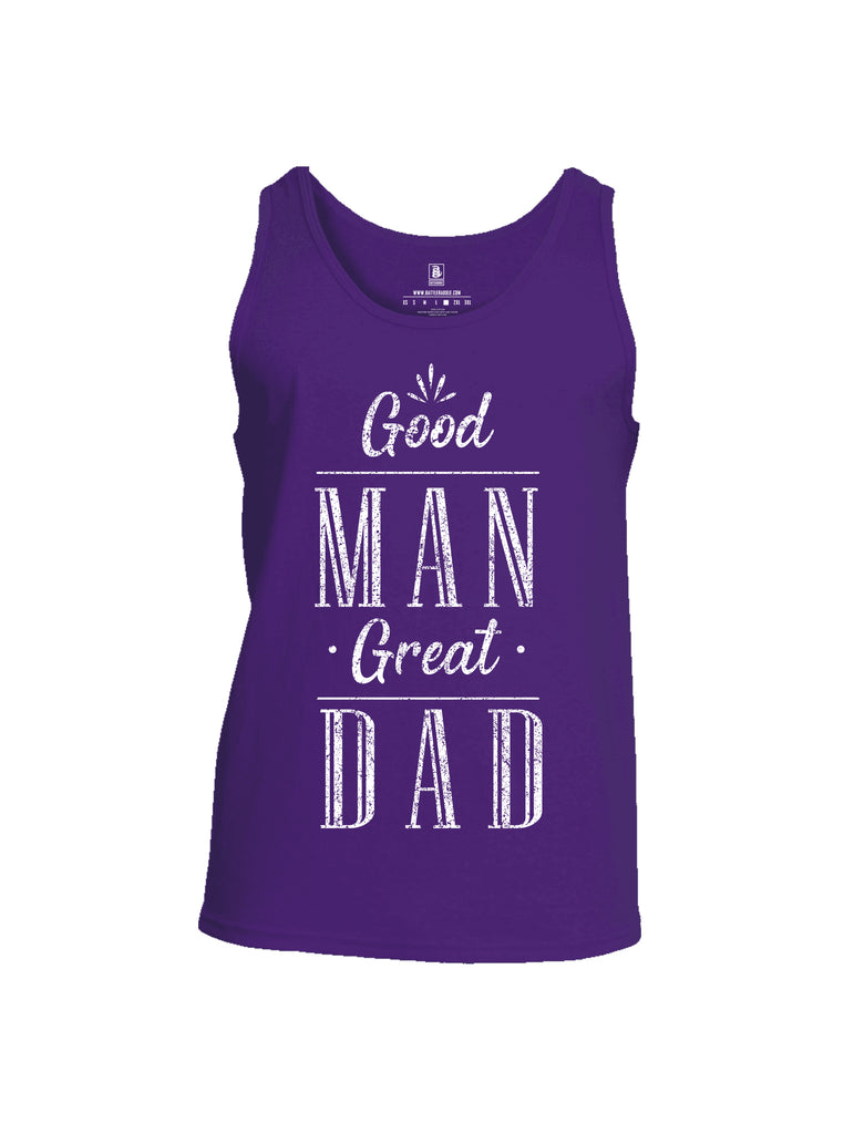 Battleraddle Good Man Great Dad Mens Cotton Tank Top