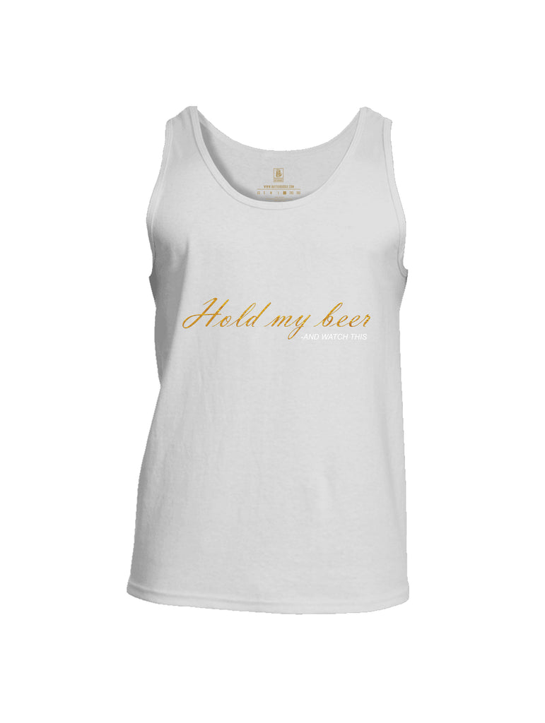 Battleraddle Hold My Beer And Watch This Mens Cotton Tank Top