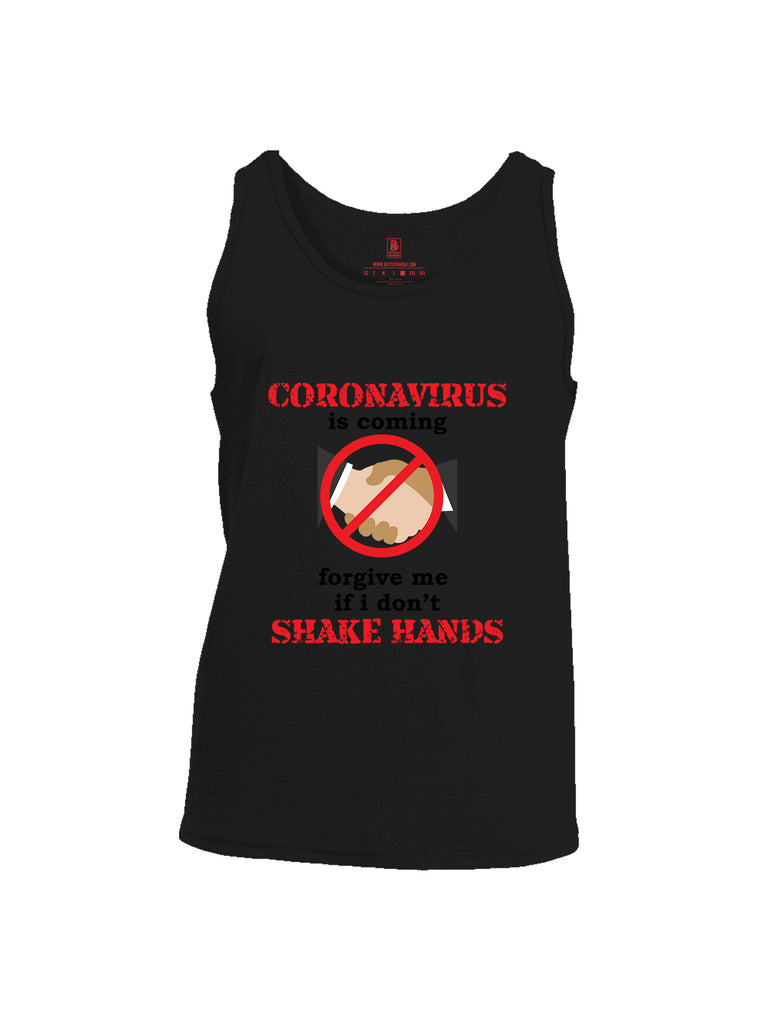 Battleraddle Corona Virus Is Coming Forgive Me If I Dont Shake Hands Mens Cotton Tank Top