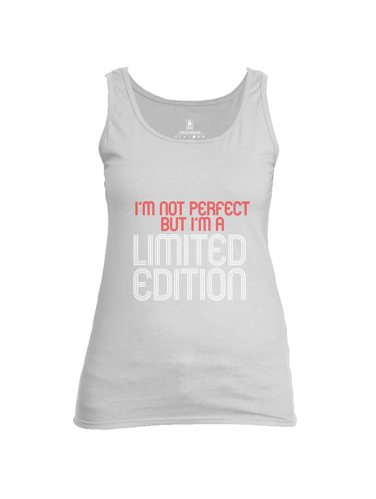 Battleraddle Im Not Perfect But Im A Limited Edition Womens Cotton Tank Top