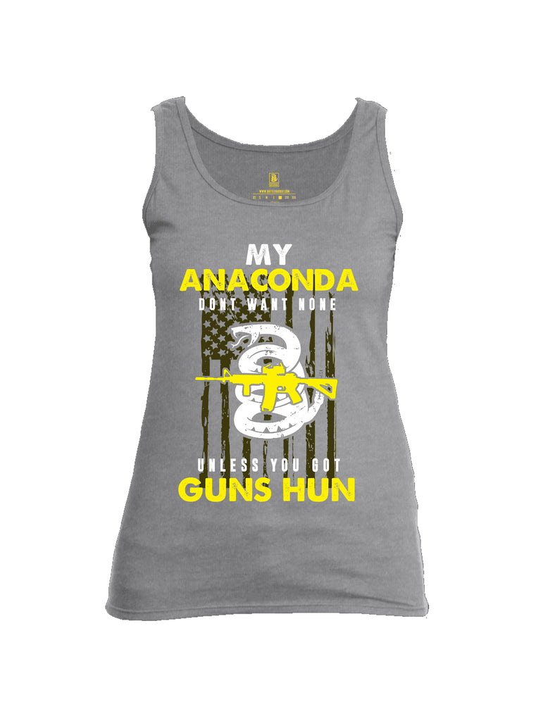 Battleraddle My Anaconda Dont Want None Unless You Got Guns Hun Womens Cotton Tank Top