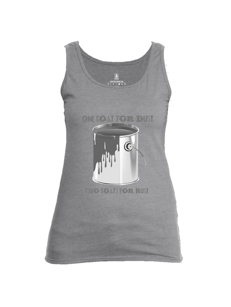 Battleraddle One Coat For Dust Two Coats For Rust Womens Cotton Tank Top