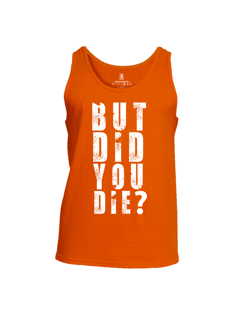 Battleraddle But Did You Die Mens Cotton Tank Top