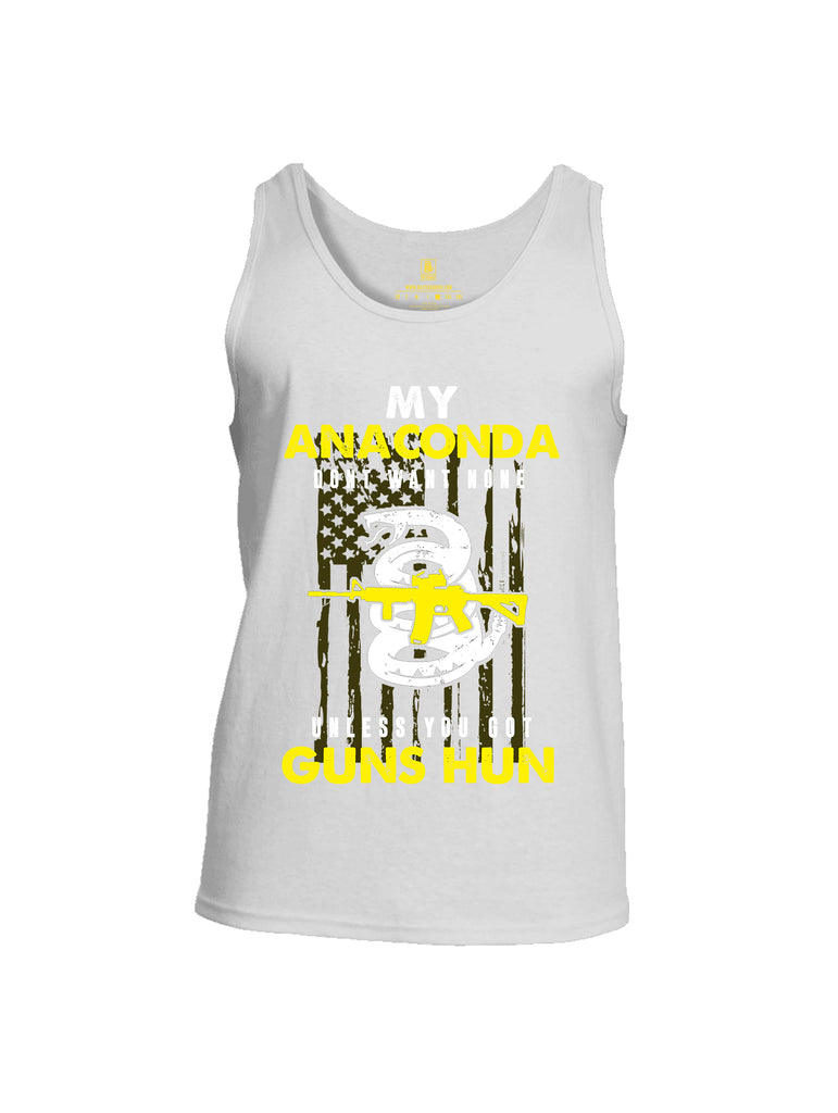 Battleraddle My Anaconda Dont Want None Unless You Got Guns Hun Mens Cotton Tank Top