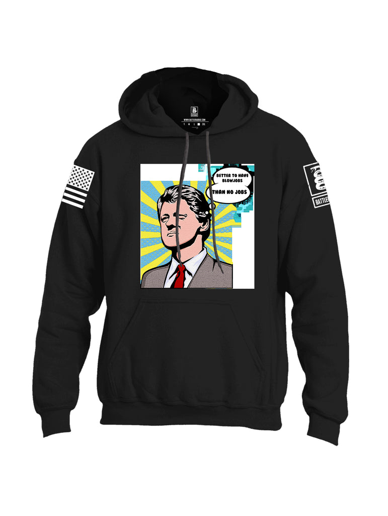 Battleraddle Better To Have Blow Jobs Than No Jobs White Sleeve Print Mens Blended Hoodie With Pockets