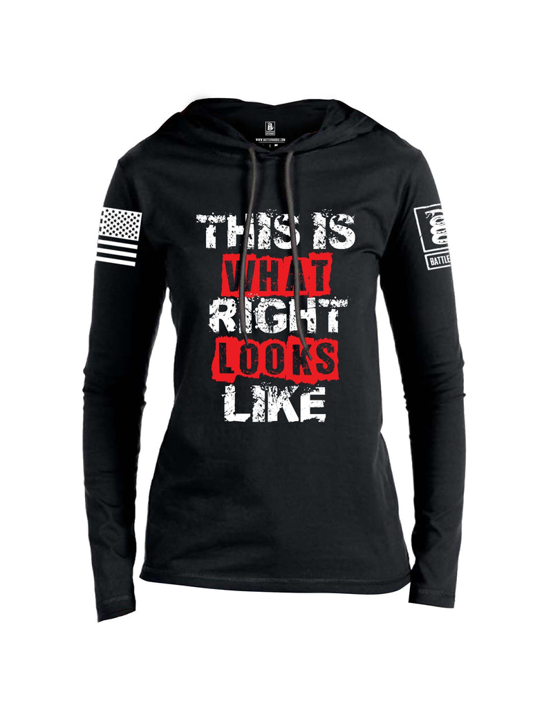 Battleraddle This Is What Right Looks Like White Sleeve Print Womens Thin Cotton Lightweight Hoodie