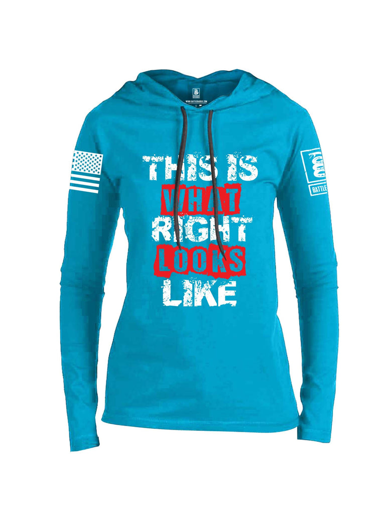 Battleraddle This Is What Right Looks Like White Sleeve Print Womens Thin Cotton Lightweight Hoodie