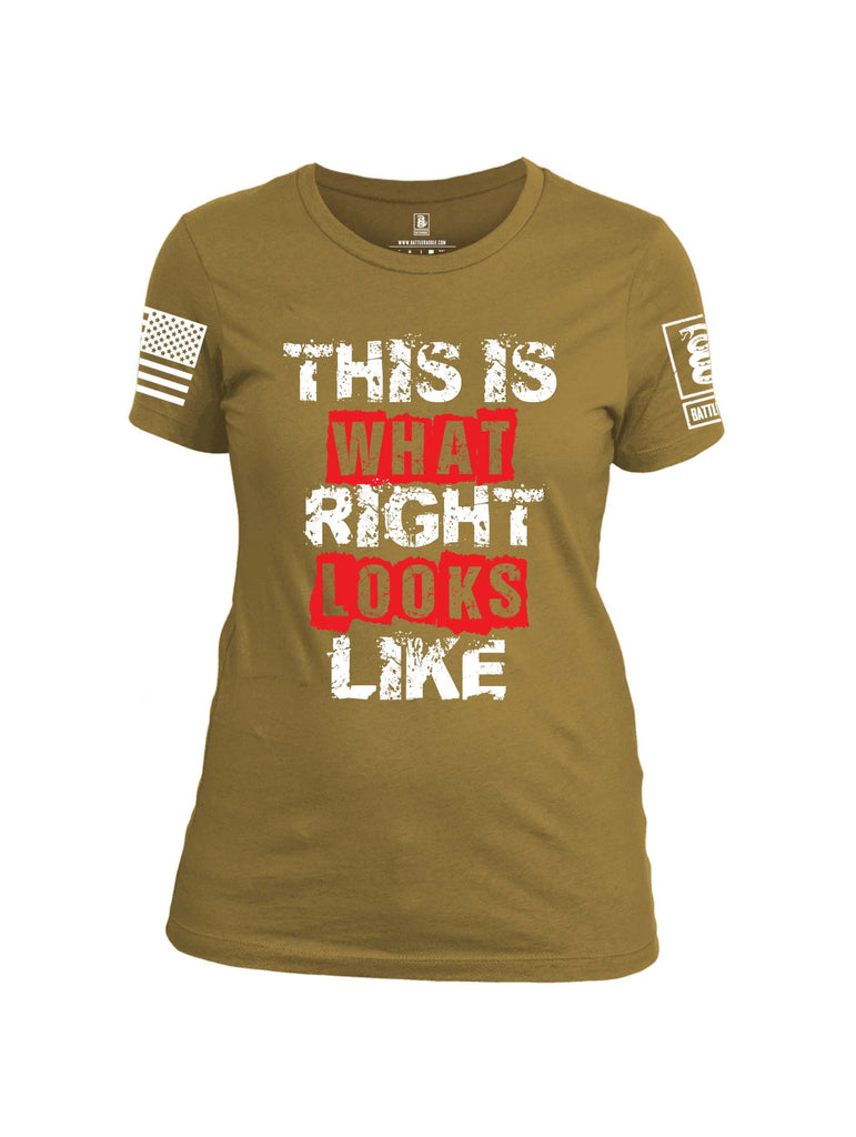 Battleraddle This Is What Right Looks Like White Sleeve Print Womens Cotton Crew Neck T Shirt