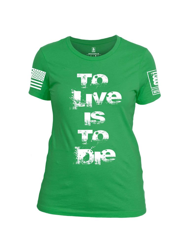 Battleraddle To Live Is To Die White Sleeve Print Womens Cotton Crew Neck T Shirt