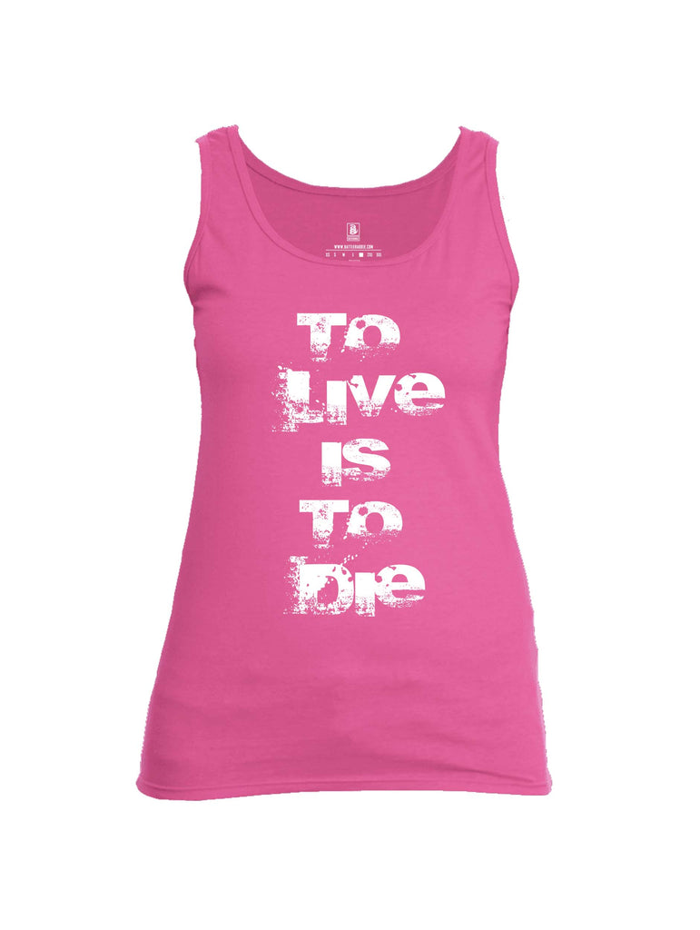 Battleraddle To Live Is To Die Womens Cotton Tank Top
